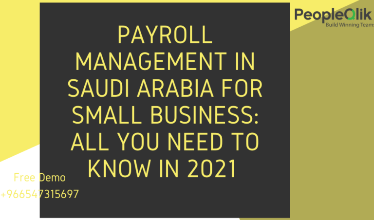 Payroll Management in Saudi Arabia for Small Business: All You Need to Know in 2021