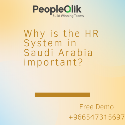 Why is the HR System in Saudi Arabia important?