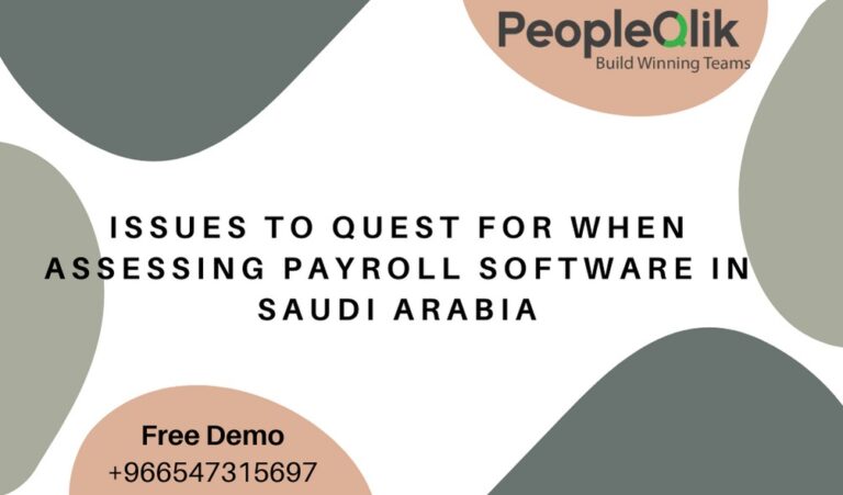 ISSUES TO QUEST FOR WHEN ASSESSING PAYROLL SOFTWARE IN SAUDI ARABIA