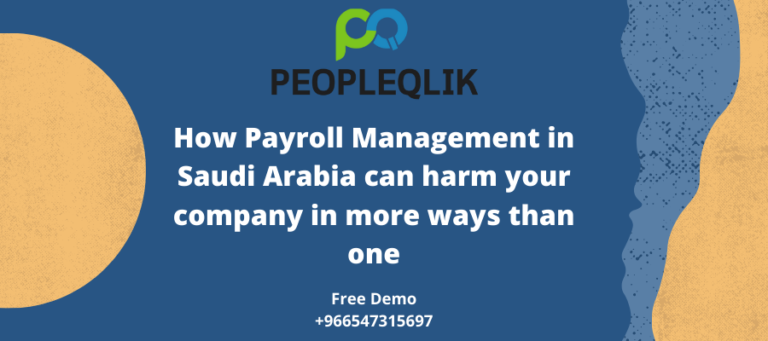 How Payroll Management in Saudi Arabia can harm your company in more ways than one